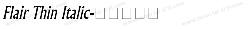 Flair Thin Italic字体转换
